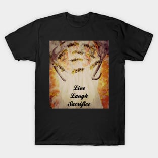 Live Laugh Sacrified T-Shirt